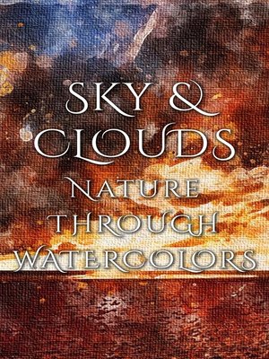 cover image of Sky & Clouds - Nature Through Watercolors